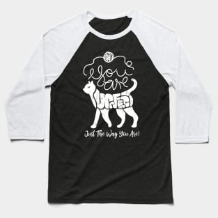 You Are Perfect Just The Way You Are - white Baseball T-Shirt